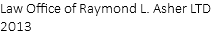 Law Office of Raymond L. Asher LTD 2013